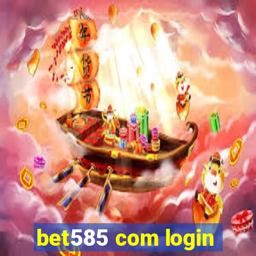 bet585 com login